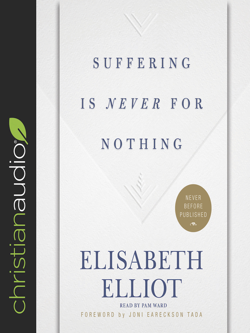 Title details for Suffering Is Never for Nothing by Elisabeth Elliot - Wait list